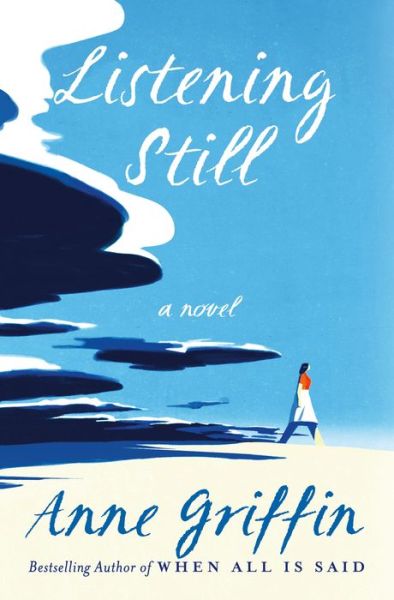 Cover for Anne Griffin · Listening Still: A Novel (Hardcover Book) (2022)