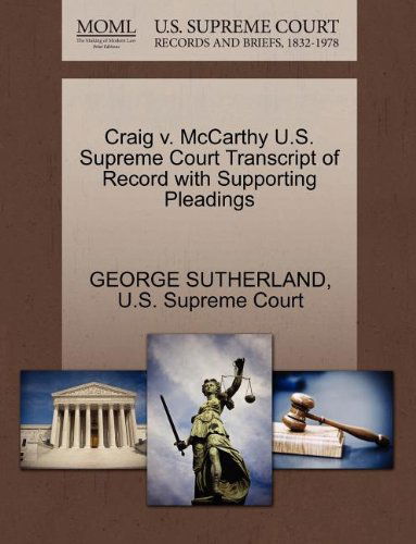 Cover for George Sutherland · Craig V. Mccarthy U.s. Supreme Court Transcript of Record with Supporting Pleadings (Paperback Book) (2011)