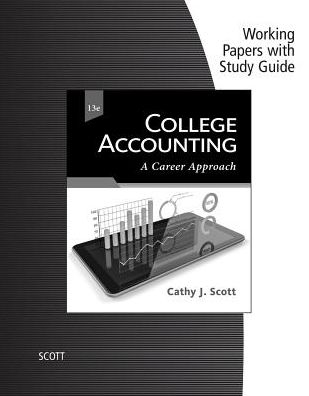 Cover for Cathy Scott · Working Papers with Study Guide for Scott's College Accounting: A  Career Approach, 13th (Paperback Book) [13 Revised edition] (2017)