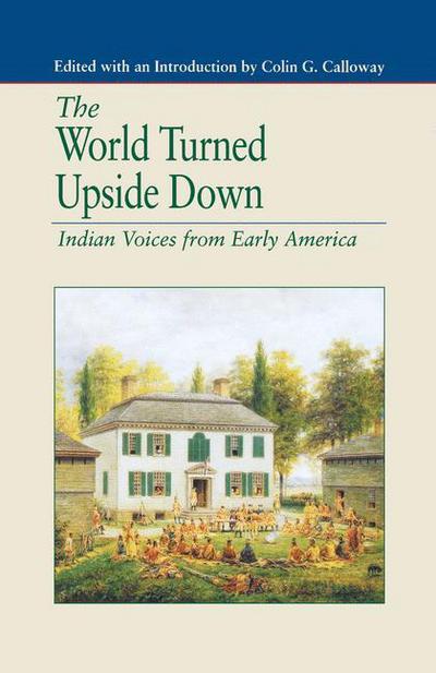 The World Turned Upside Down: Indian Voices from Early America - The Bedford Series in History and Culture - Na Na - Books - Palgrave Macmillan - 9781349607617 - March 15, 1994