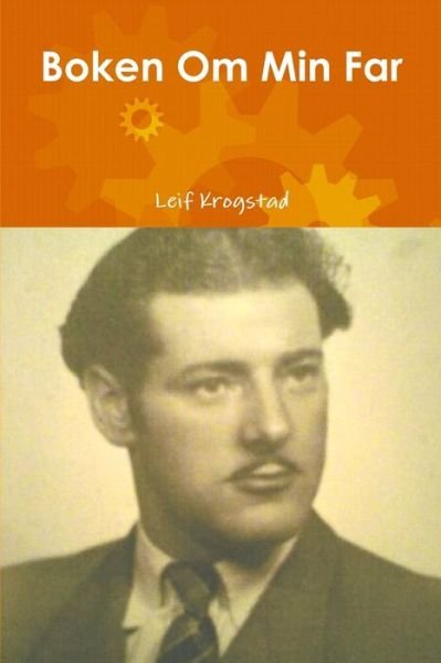 Cover for Leif Krogstad · Boken Om Min Far (Book) (2018)