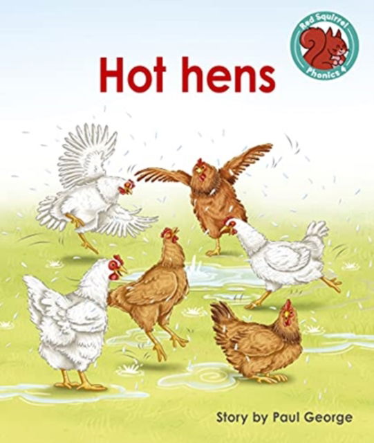 Cover for Paul George · Hot hens - Red Squirrel Phonics Level 4 (Paperback Book) (2021)