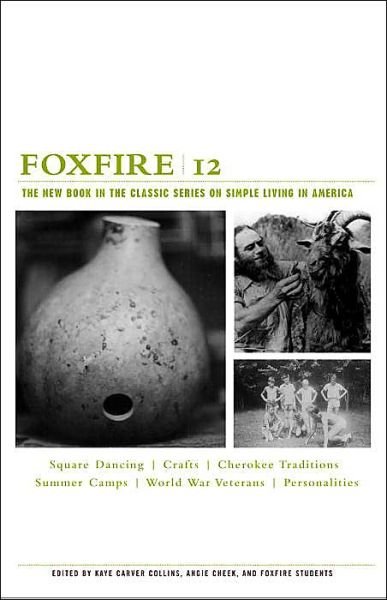 Cover for Inc. Foxfire Fund · Foxfire 12: Square Dancing, Crafts, Cherokee Traditions, Summer Camps, World War Veterans, Personalities - Foxfire Series (Paperback Book) (2004)