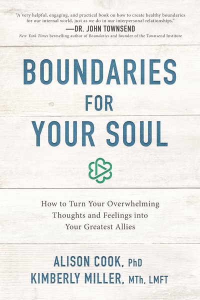 Cover for Cook, PhD, Alison · Boundaries for Your Soul: How to Turn Your Overwhelming Thoughts and Feelings into Your Greatest Allies (Pocketbok) (2018)