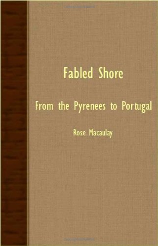 Cover for Rose Dame Macaulay · Fabled Shore - from the Pyrenees to Portugal (Paperback Book) (2007)