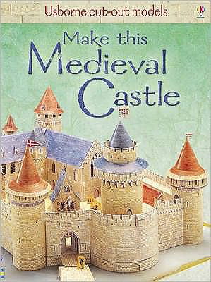 Make This Medieval Castle - Cut-out Model - Iain Ashman - Books - Usborne Publishing Ltd - 9781409505617 - August 28, 2009
