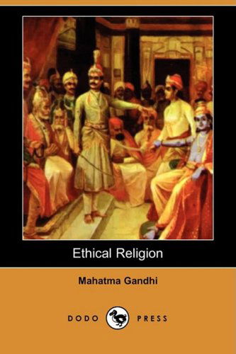 Cover for Mahatma Gandhi · Ethical Religion (Dodo Press) (Paperback Book) (2008)