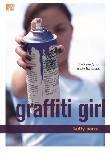 Graffiti Girl - Kelly Parra - Libros - MTV Books - 9781416534617 - 1 de mayo de 2007