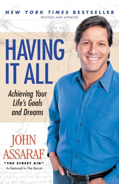 Cover for Assaraf · Having It All: Achieving Your Life's Goals and Dreams (Taschenbuch) (2007)