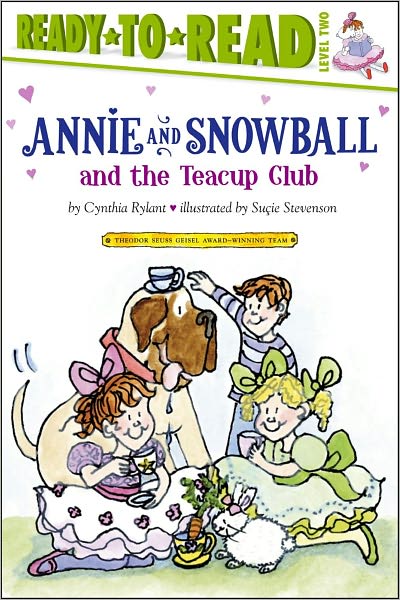 Cover for Annie And Snowball And The Teacup Club The Third Book Of Their Adventures Cynthia Rylant Illustrated By Sucie Stevenson (Book) (2009)