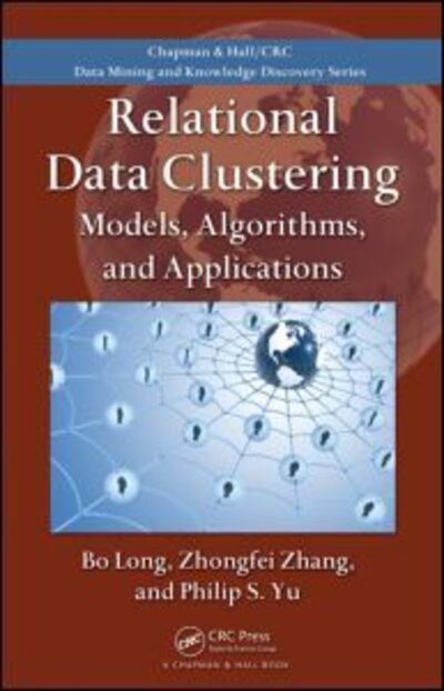 Cover for Bo Long · Relational Data Clustering: Models, Algorithms, and Applications (Hardcover Book) (2010)