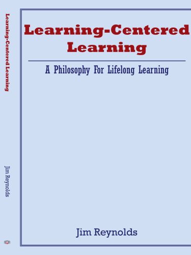 Cover for Jim Reynolds · Learning-centered Learning: a Philosophy for Lifelong Learning (Paperback Book) (2005)