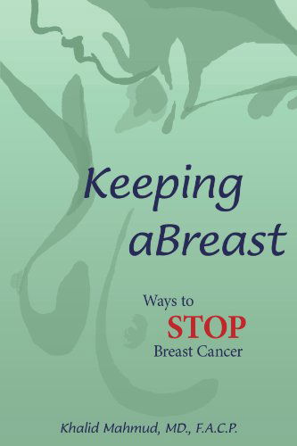 Cover for Khalid Mahmud · Keeping Abreast: Ways to Stop Breast Cancer (Paperback Book) (2005)