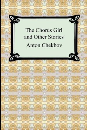 Cover for Антон Павлович Чехов · The Chorus Girl and Other Stories (Paperback Book) (2007)