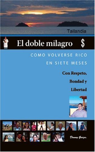 Cover for Danny Garza · El Doble Milagro: Como Volverse Rico en Siete Meses (Paperback Book) (2009)