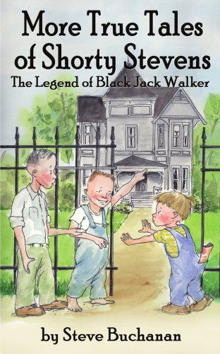 Cover for Steve Buchanan · More True Tales of Shorty Stevens: the Legend of Black Jack Walker (Paperback Bog) (2006)
