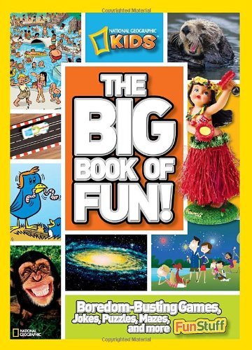Cover for National Geographic · The Big Book of Fun!: Boredom-Busting Games, Jokes, Puzzles, Mazes, and More Fun Stuff (Paperback Bog) (2010)