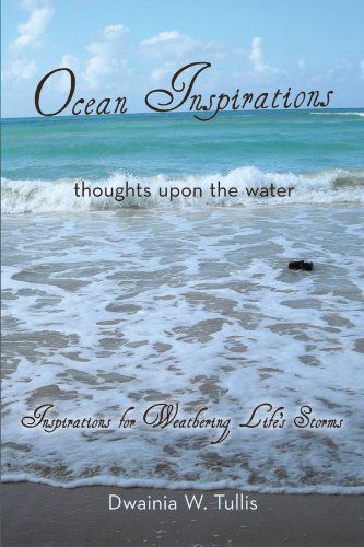 Cover for Dwainia W. Tullis · Ocean Inspirations: Thoughts Upon the Water (Pocketbok) (2010)