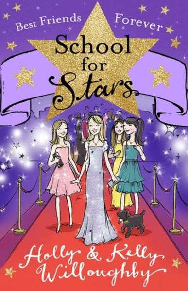 School for Stars: Best Friends Forever: Book 8 - School for Stars - Holly Willoughby - Books - Hachette Children's Group - 9781444014617 - November 3, 2016