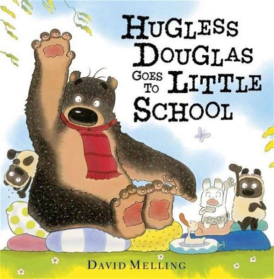 Cover for David Melling · Hugless Douglas Goes to Little School - Hugless Douglas (Pocketbok) (2017)