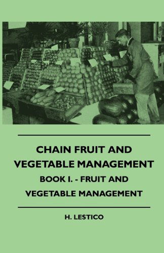 Cover for H. Lestico · Chain Fruit and Vegetable Management - Book I. - Fruit and Vegetable Management (Paperback Book) (2010)