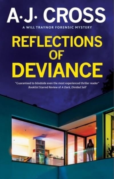 Cover for A.J. Cross · Reflections of Deviance - A Will Traynor forensic mystery (Gebundenes Buch) [Main - Large Print edition] (2024)