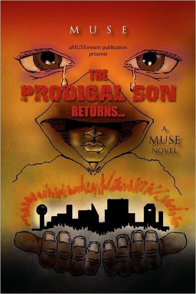 The Prodigal Son Returns... - Muse - Boeken - Xlibris Corporation - 9781453502617 - 25 juni 2010