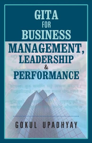 Cover for Gokul Upadhyay · Gita for Business Management, Leadership &amp;  Performance (Paperback Book) (2010)