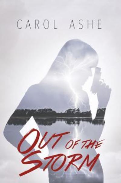 Cover for Carol Ashe · Out of the Storm (Hardcover Book) (2016)
