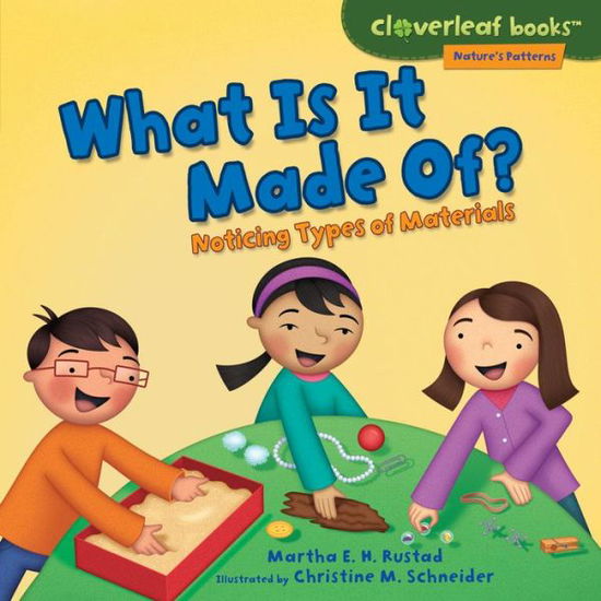 What is It Made Of?: Noticing Types of Materials - Martha E H Rustad - Books - Millbrook Press - 9781467785617 - August 1, 2015