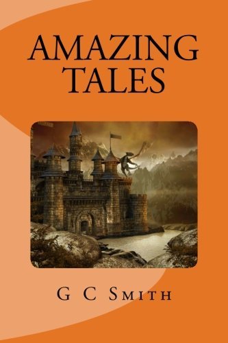 Cover for G C Smith · Amazing Tales (Paperback Book) (2014)