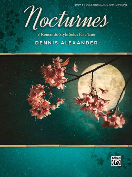 Cover for Dennis Alexander · Nocturnes Book 1 Piano - Piano Solo (Paperback Book) (2018)