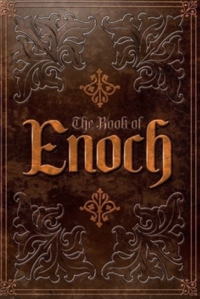 The Book of Enoch: From the Apocrypha and Pseudepigrapha of the Old Testament - Prophet Enoch - Livres - Lulu Press Inc - 9781471083617 - 6 janvier 2023