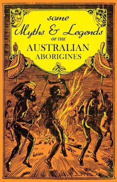 Cover for W J Thomas · Some Myths and Legends of the Australian Aborigines (Paperback Bog) (2016)