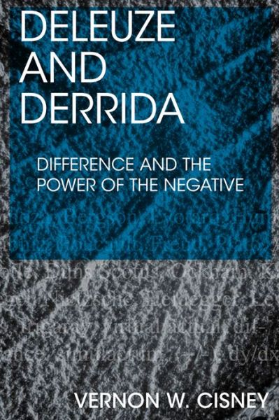 Cover for Vernon W. Cisney · Deleuze and Derrida: Difference and the Power of the Negative (Paperback Book) (2020)