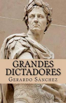 Cover for Gerardo Sánchez · Grandes Dictadores (Volume 1) (Spanish Edition) (Pocketbok) [Spanish edition] (2012)