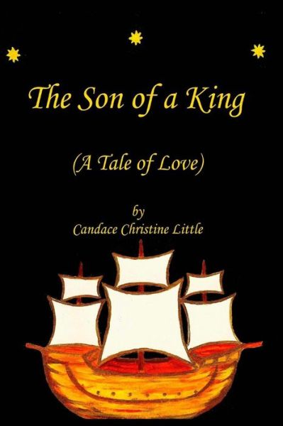 Cover for Candace Christine Little · The Son of a King (A Tale of Love) (Pocketbok) (2012)