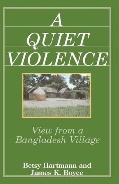 Cover for Betsy Hartmann · A Quiet Violence: View from a Bangladesh Village (Taschenbuch) (2013)