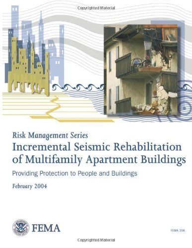 Cover for Federal Emergency Management Agency · Risk Management Series:  Incremental Seismic Rehabilitation of Multifamily Apartment Buildings (Fema 398 / February 2004) (Taschenbuch) (2013)