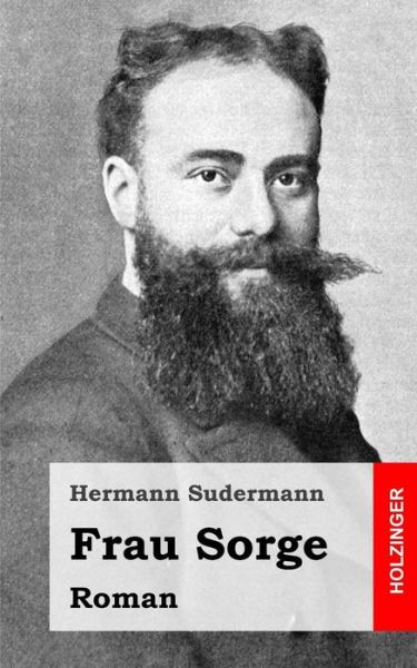 Cover for Hermann Sudermann · Frau Sorge: Roman (Pocketbok) (2013)