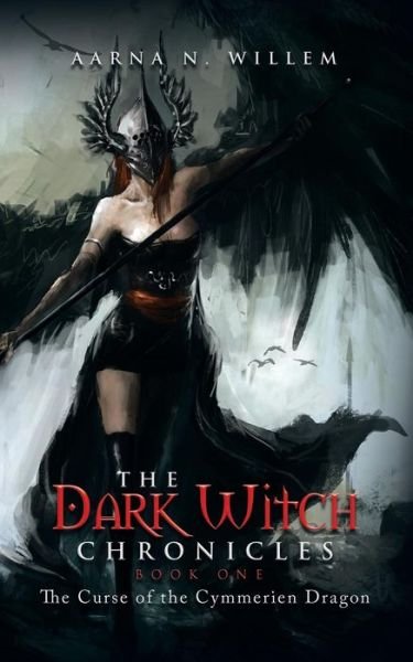 Cover for Aarna N Willem · The Dark Witch Chronicles Book One: the Curse of the Cymmerien Dragon (Paperback Book) (2015)