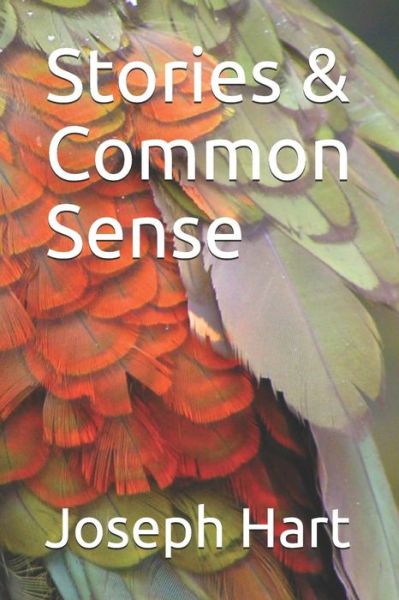 Cover for Joseph Hart · Stories &amp; Common Sense (Paperback Book) (2013)