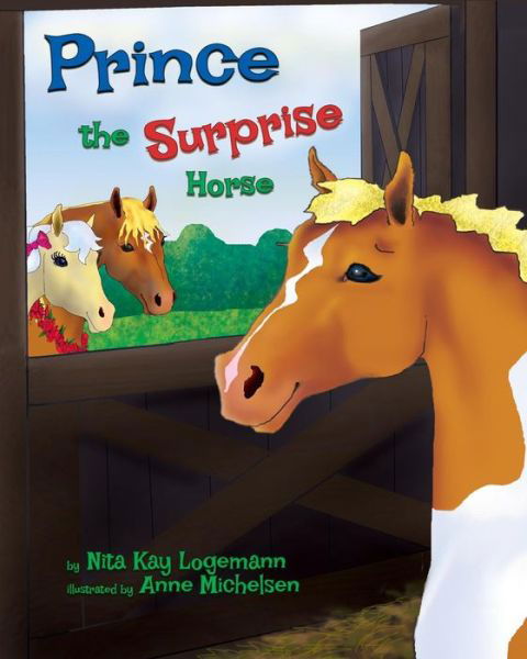 Cover for Nita Kay Logemann · Prince the Surprise Horse (Paperback Bog) (2013)