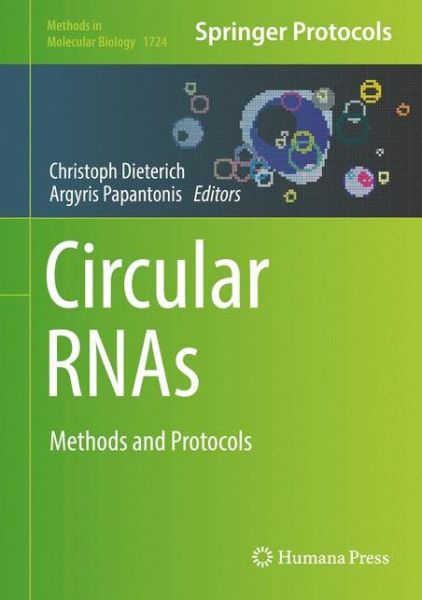 Circular RNAs: Methods and Protocols - Methods in Molecular Biology - - Books - Humana Press Inc. - 9781493975617 - January 10, 2018