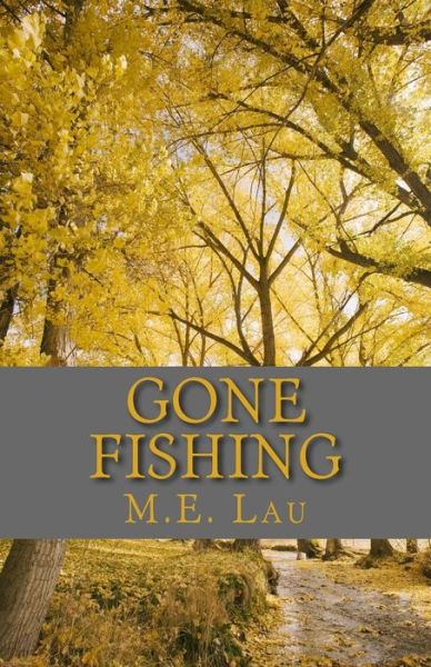 Cover for M E Lau · Gone Fishing (Paperback Book) (2014)