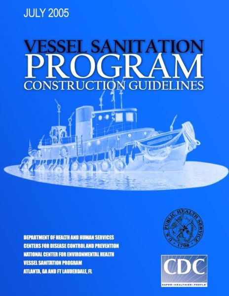 Cover for Centers for Disease Cont and Prevention · Vessel Sanitation Program Construction Guidelines (Paperback Book) (2014)