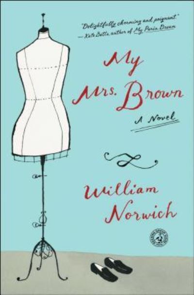 Cover for William Norwich · My Mrs. Brown: A Novel (Paperback Book) (2017)