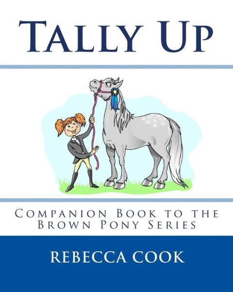 Cover for Rebecca Cook · Tally Up: Companion Book to the Brown Pony Series (Paperback Book) (2014)