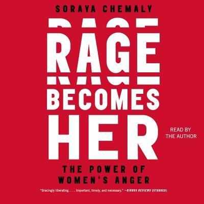 Cover for Soraya Chemaly · Rage Becomes Her The Power of Women's Anger (CD) (2018)