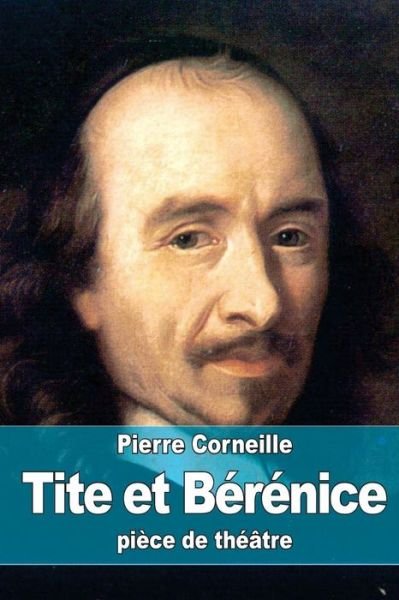 Cover for Pierre Corneille · Tite et Berenice (Pocketbok) (2015)